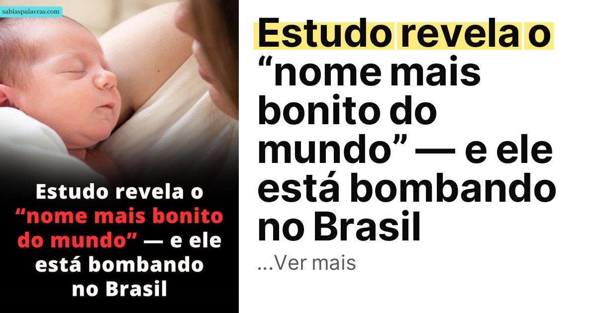 Estudo revela o “nome mais bonito do mundo” — e ele está bombando no Brasil imagem principal