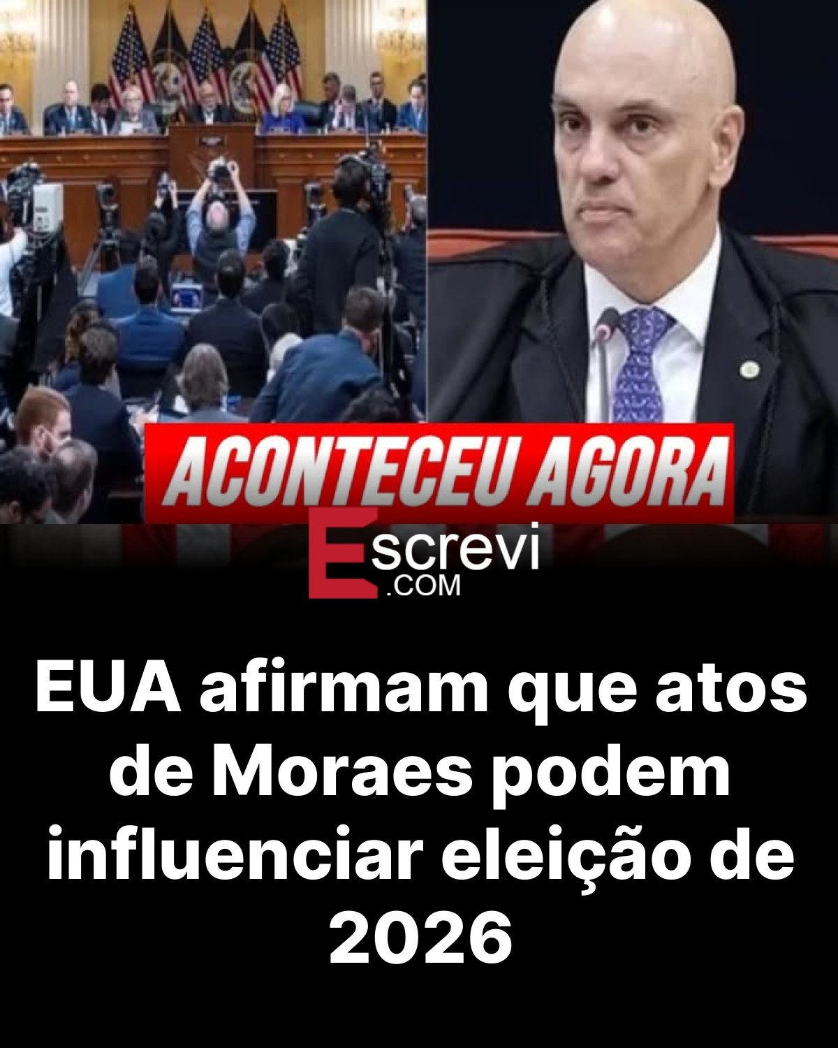 EUA afirmam que atos de Moraes podem influenciar eleição de 2026 card preto