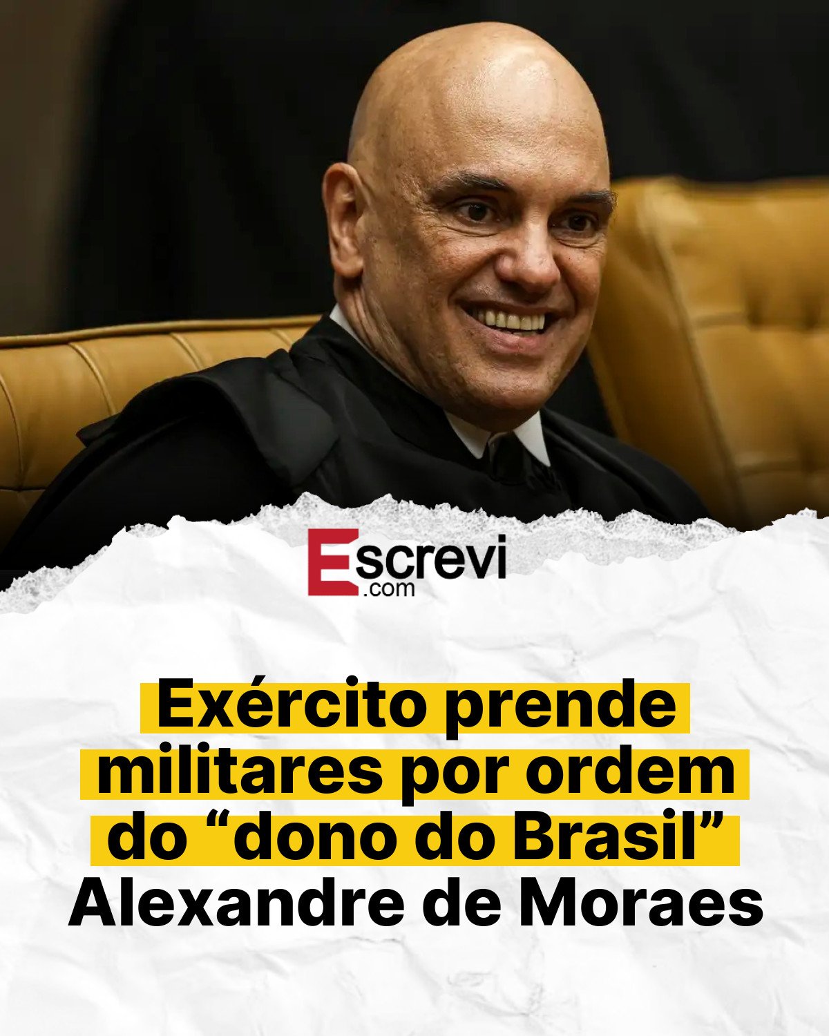 Exército prende militares por ordem do “dono do Brasil” Alexandre de Moraes card branco