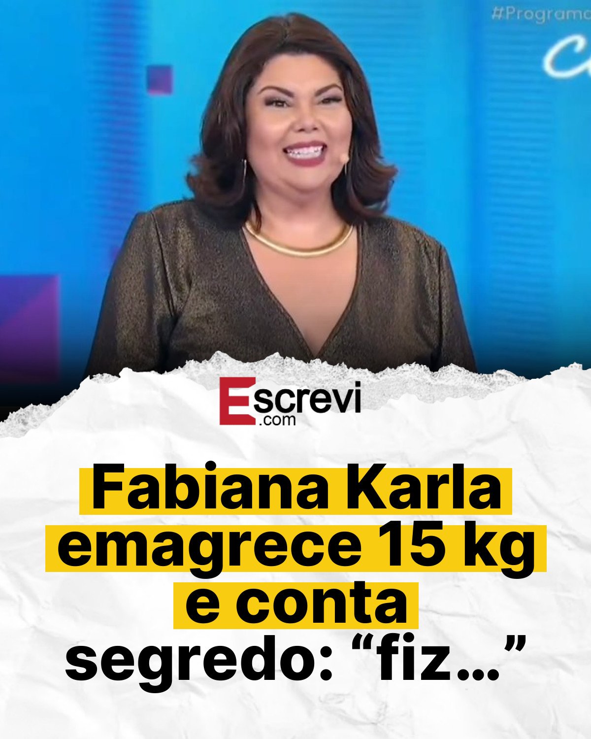 Fabiana Karla emagrece 15 kg e conta segredo: “fiz…” card branco