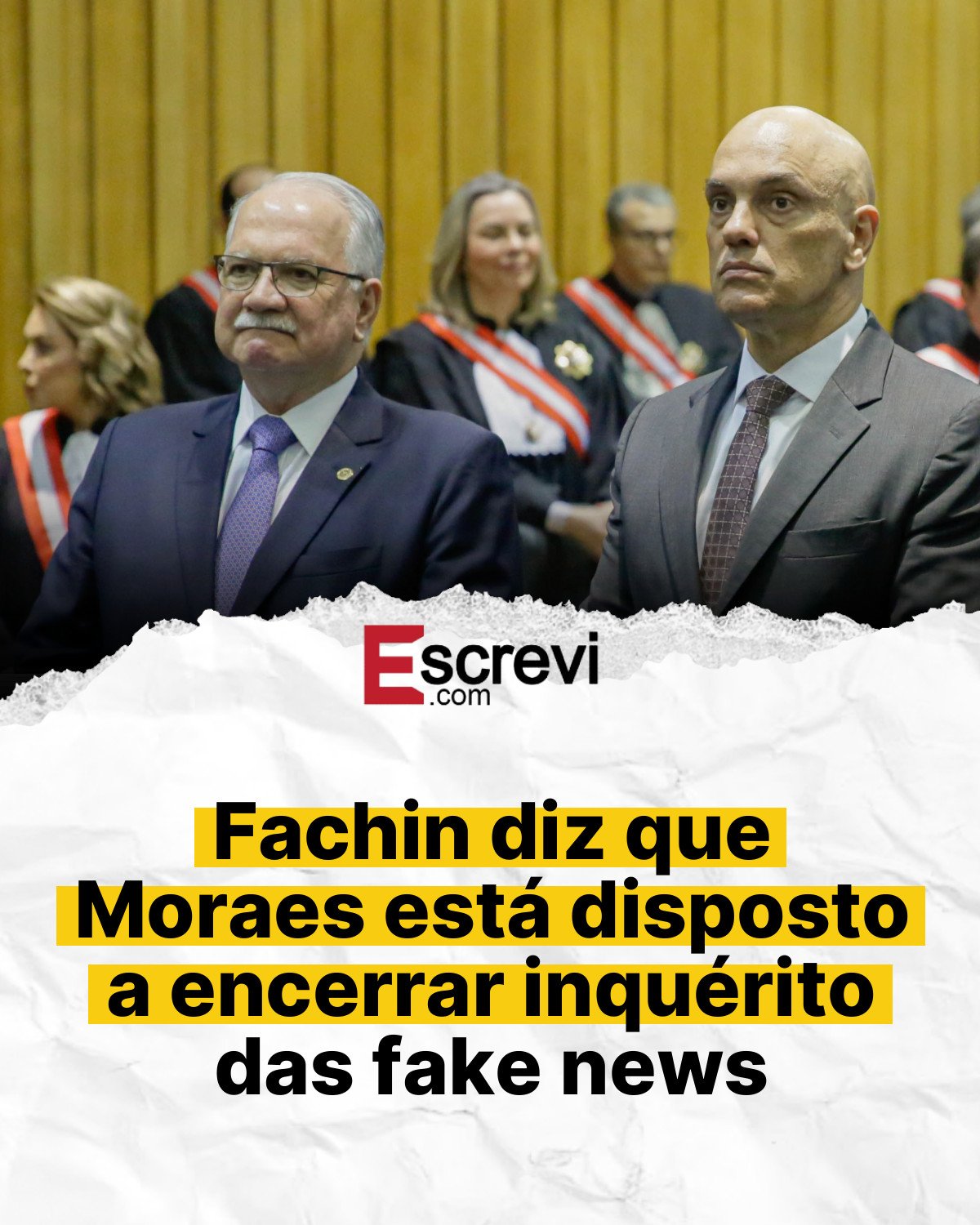 Fachin diz que Moraes está disposto a encerrar inquérito das fake news card branco