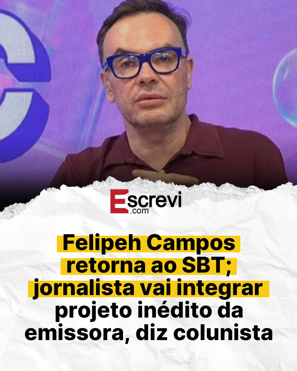 Felipeh Campos retorna ao SBT; jornalista vai integrar projeto inédito da emissora, diz colunista card branco