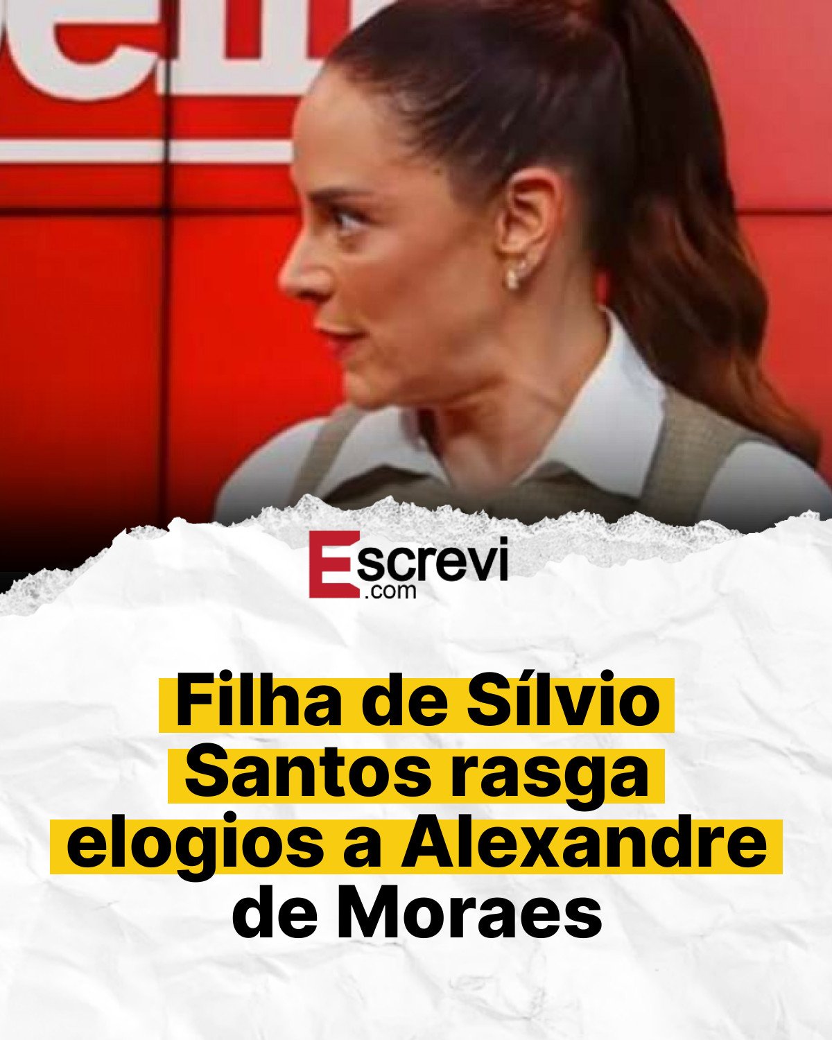 Filha de Sílvio Santos rasga elogios a Alexandre de Moraes card branco