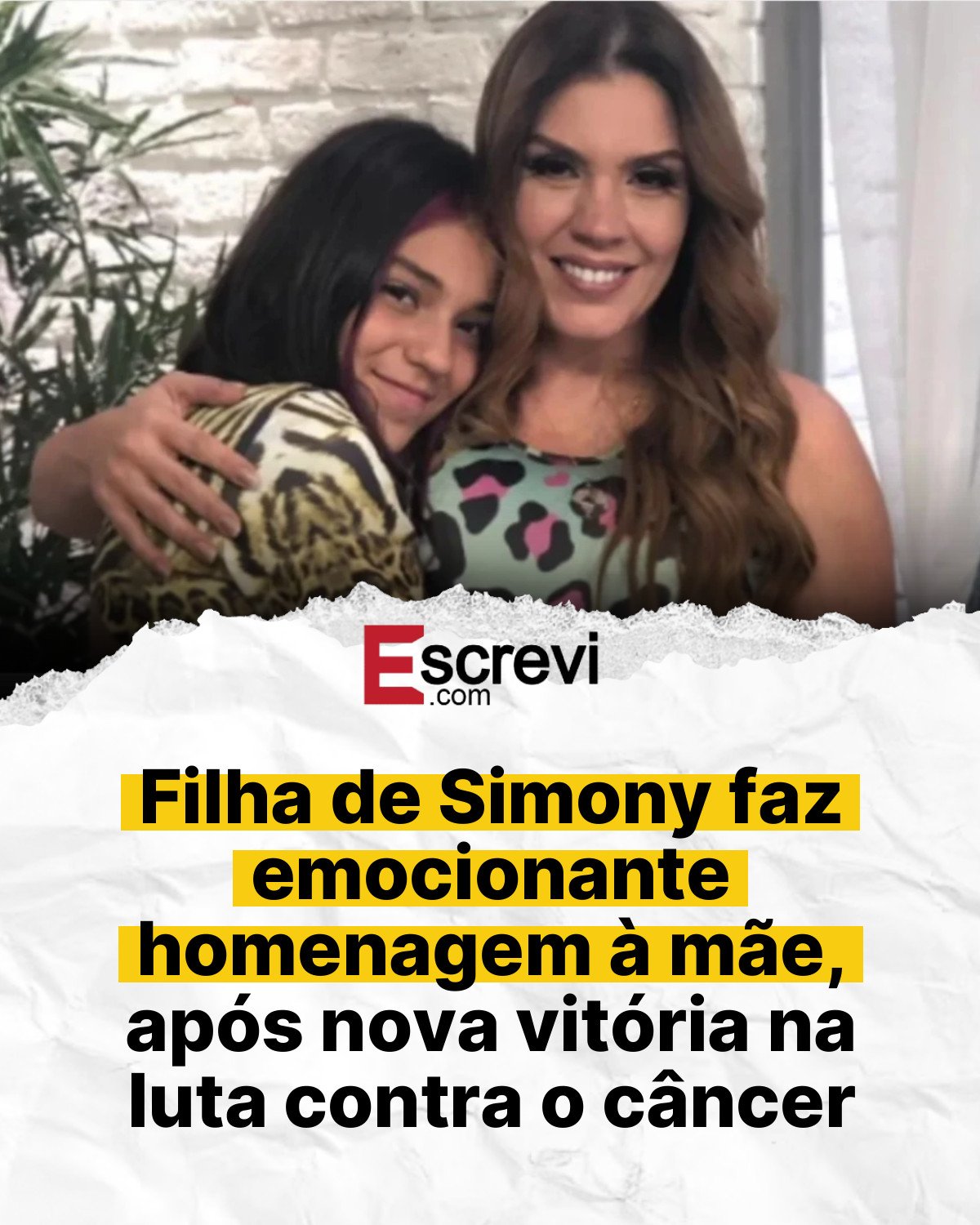 Filha de Simony faz emocionante homenagem à mãe, após nova vitória na luta contra o câncer card branco