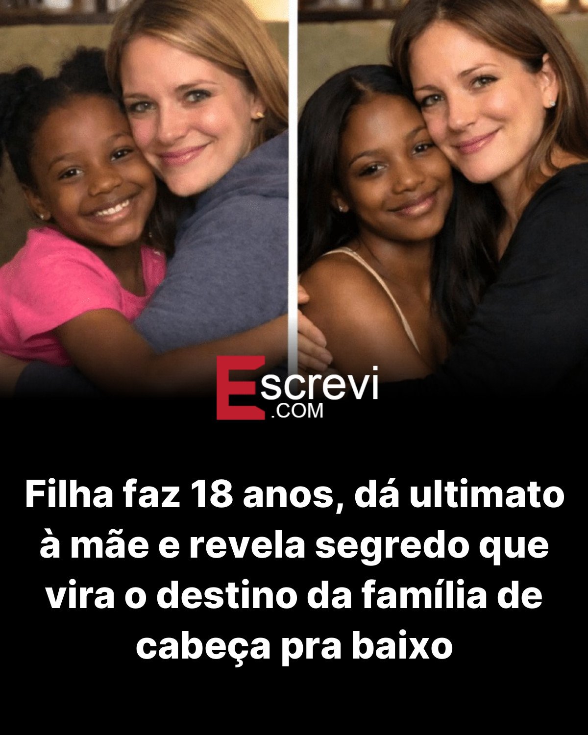 Filha faz 18 anos, dá ultimato à mãe e revela segredo que vira o destino da família de cabeça pra baixo card preto