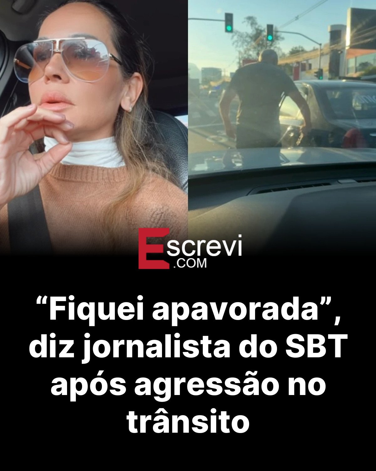 “Fiquei apavorada”, diz jornalista do SBT após agressão no trânsito card preto