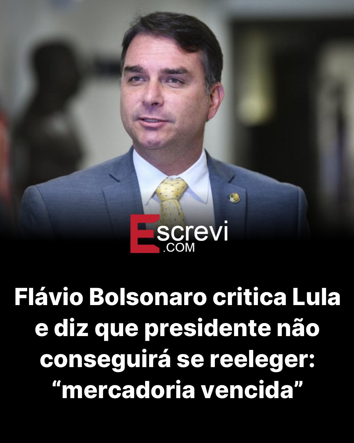 Flávio Bolsonaro critica Lula e diz que presidente não conseguirá se reeleger: “mercadoria vencida” card preto