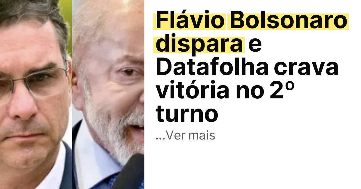 Flávio Bolsonaro dispara e Datafolha crava vitória no 2º turno imagem principal