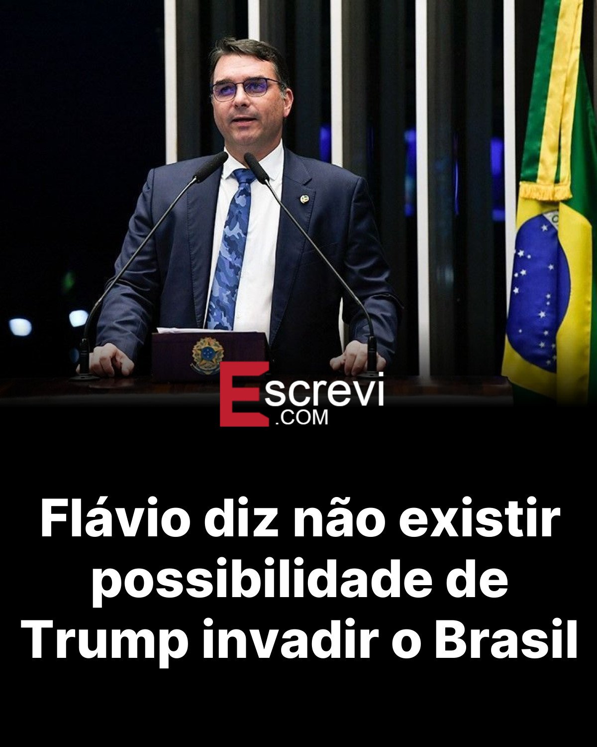 Flávio diz não existir possibilidade de Trump invadir o Brasil card preto