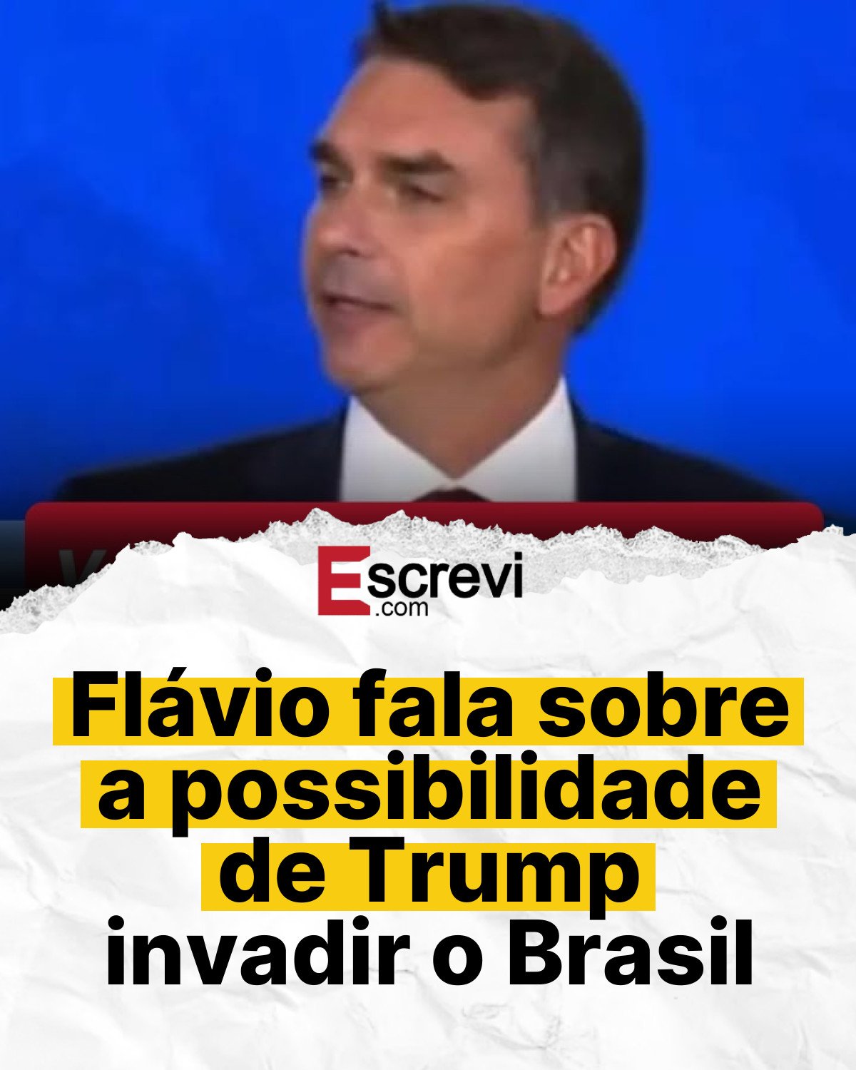 Flávio fala sobre a possibilidade de Trump invadir o Brasil card branco