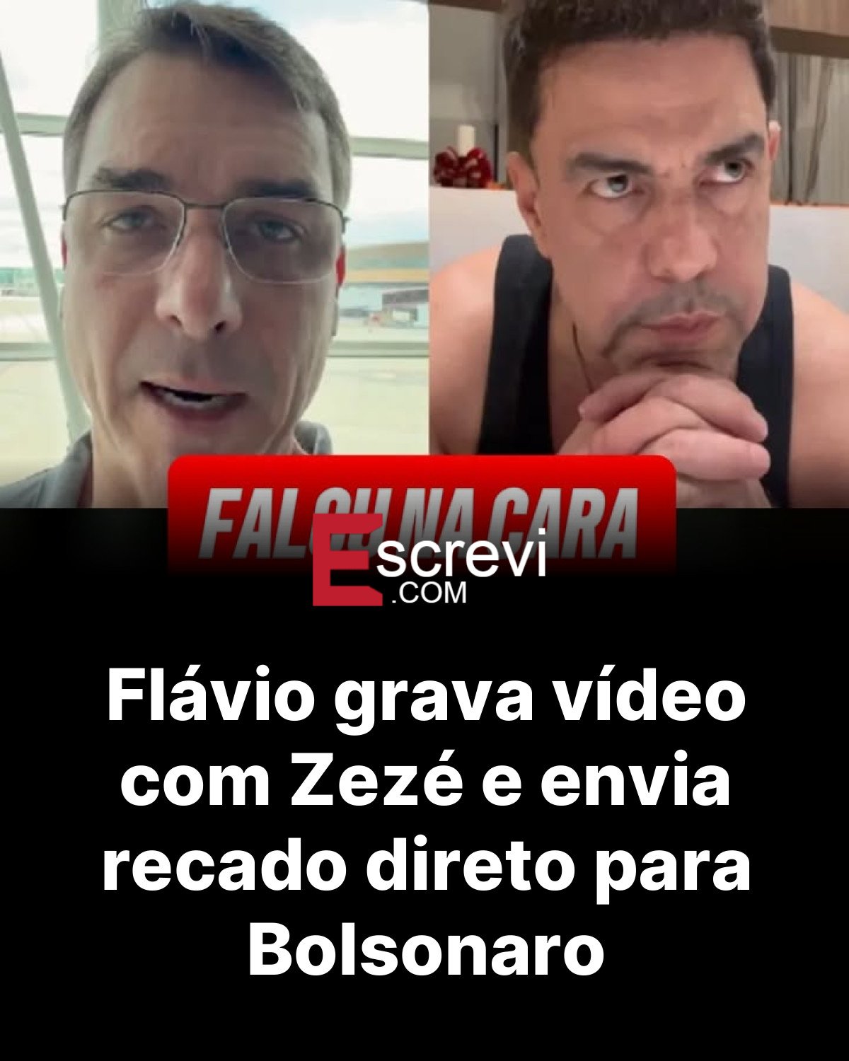 Flávio grava vídeo com Zezé e envia recado direto para Bolsonaro card preto