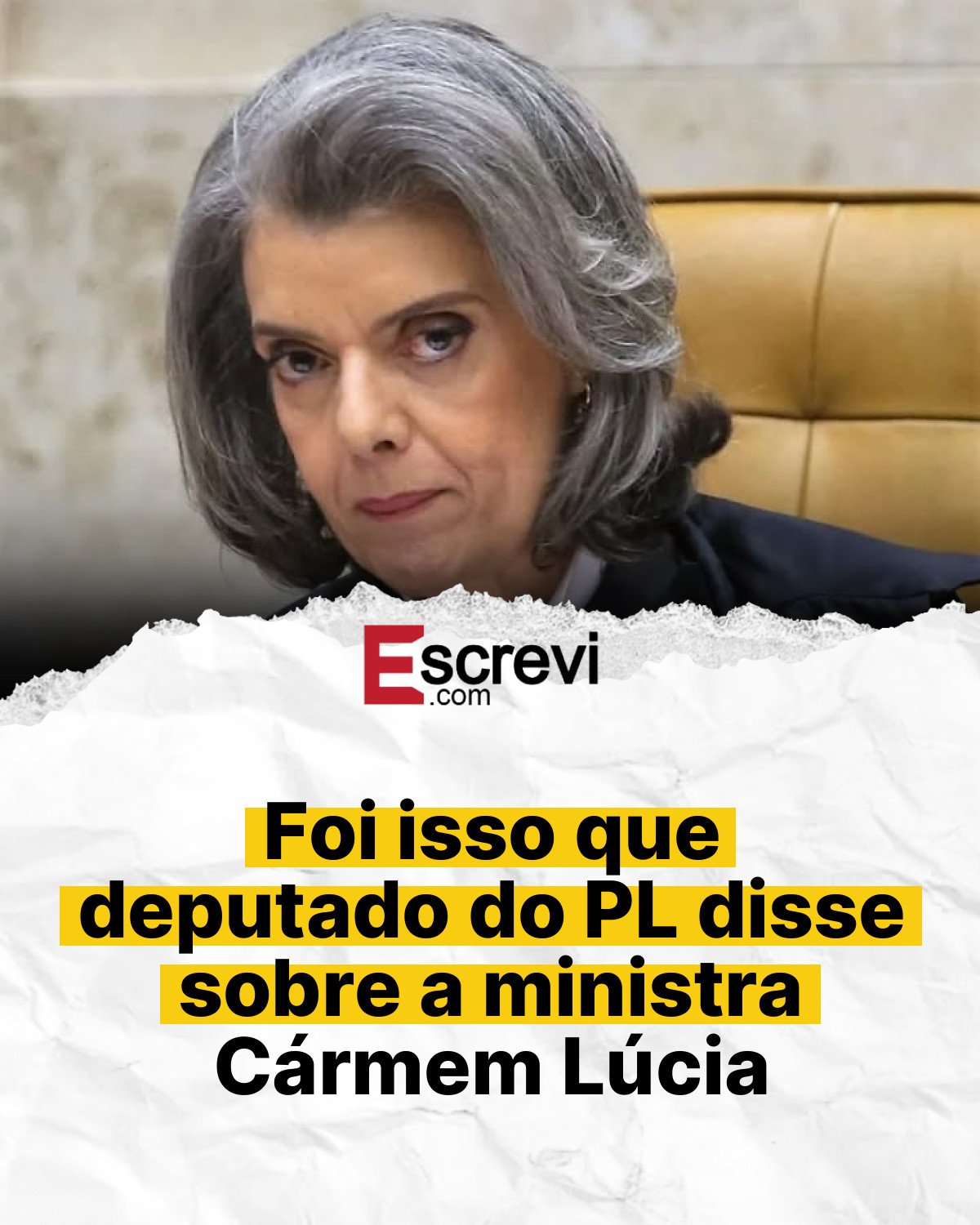 Foi isso que deputado do PL disse sobre a ministra Cármem Lúcia card branco