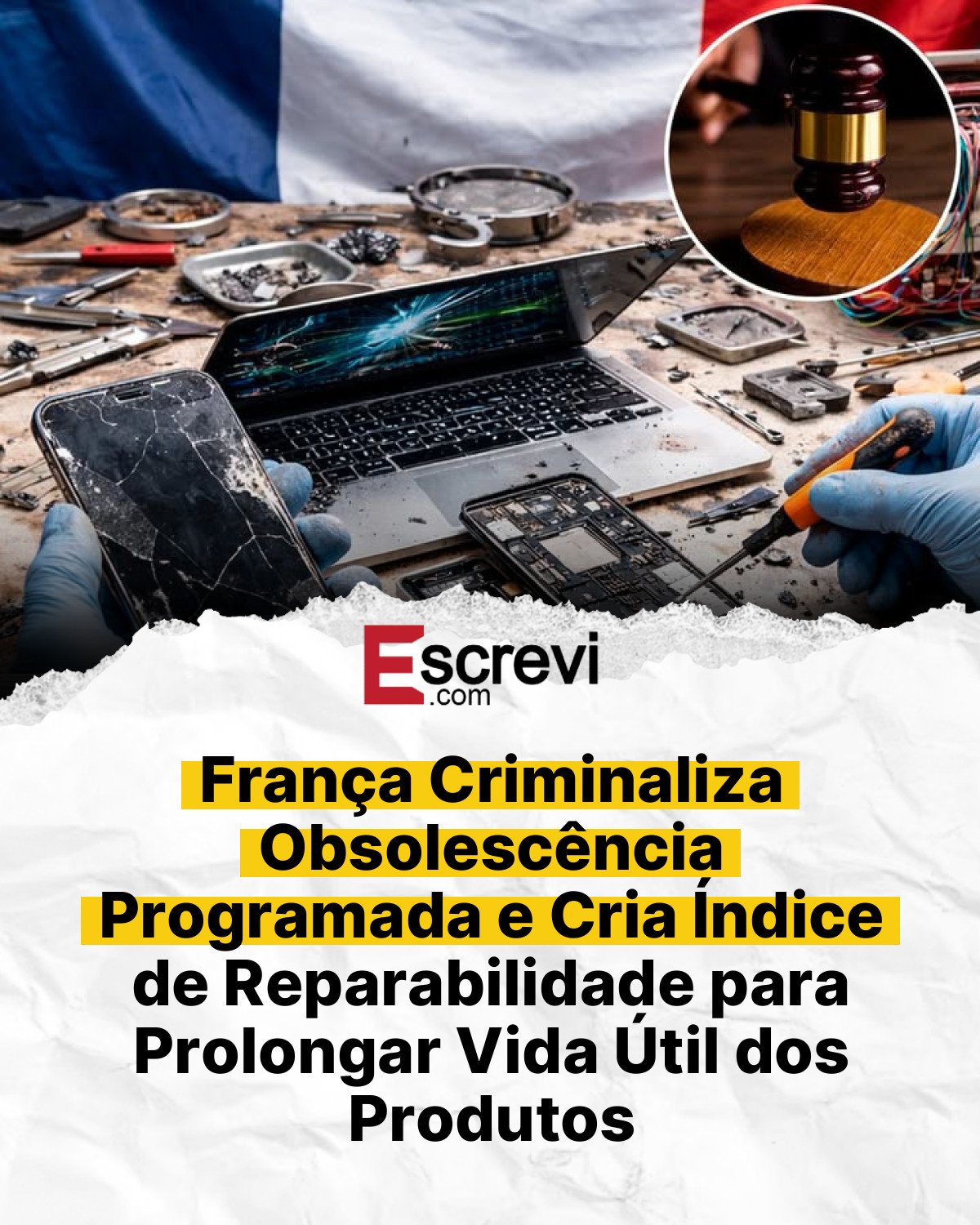 França Criminaliza Obsolescência Programada e Cria Índice de Reparabilidade para Prolongar Vida Útil dos Produtos card branco