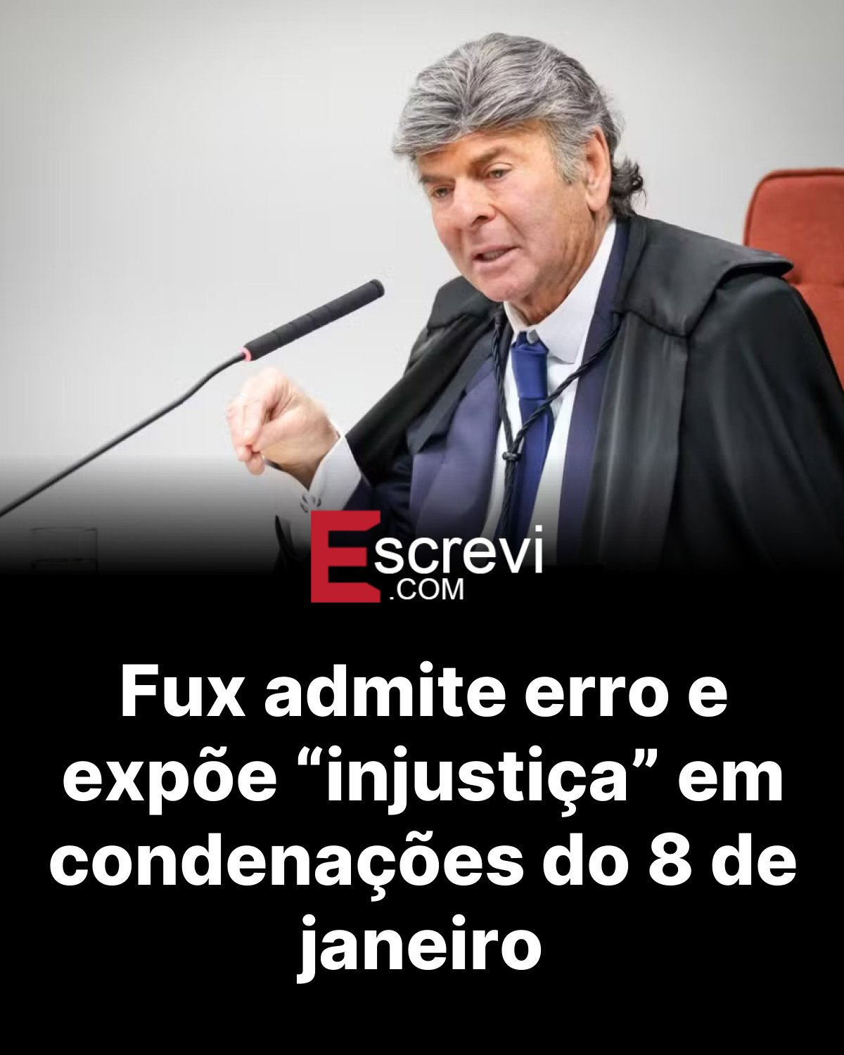 Fux admite erro e expõe “injustiça” em condenações do 8 de janeiro card preto