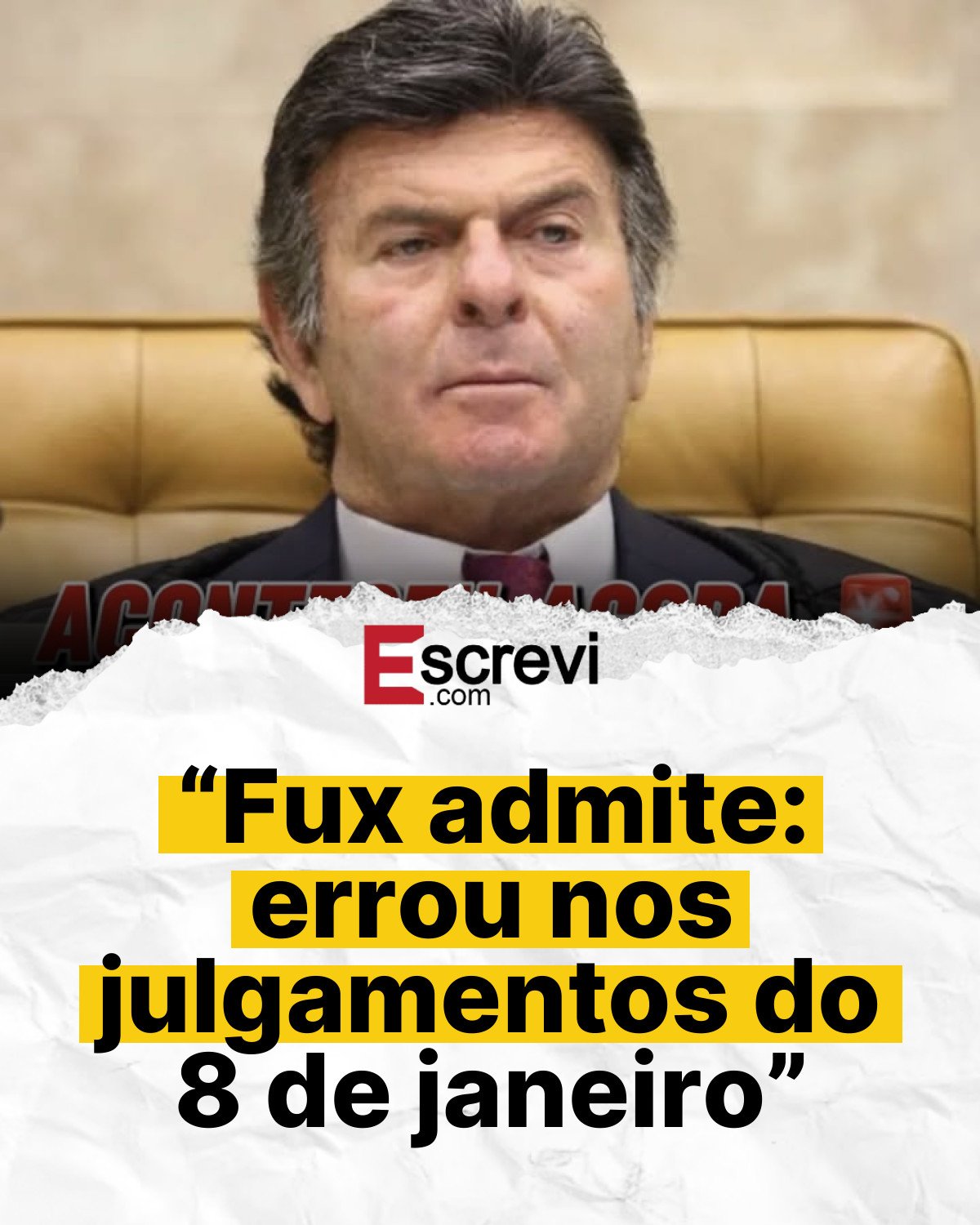 “Fux admite: errou nos julgamentos do 8 de janeiro” card branco