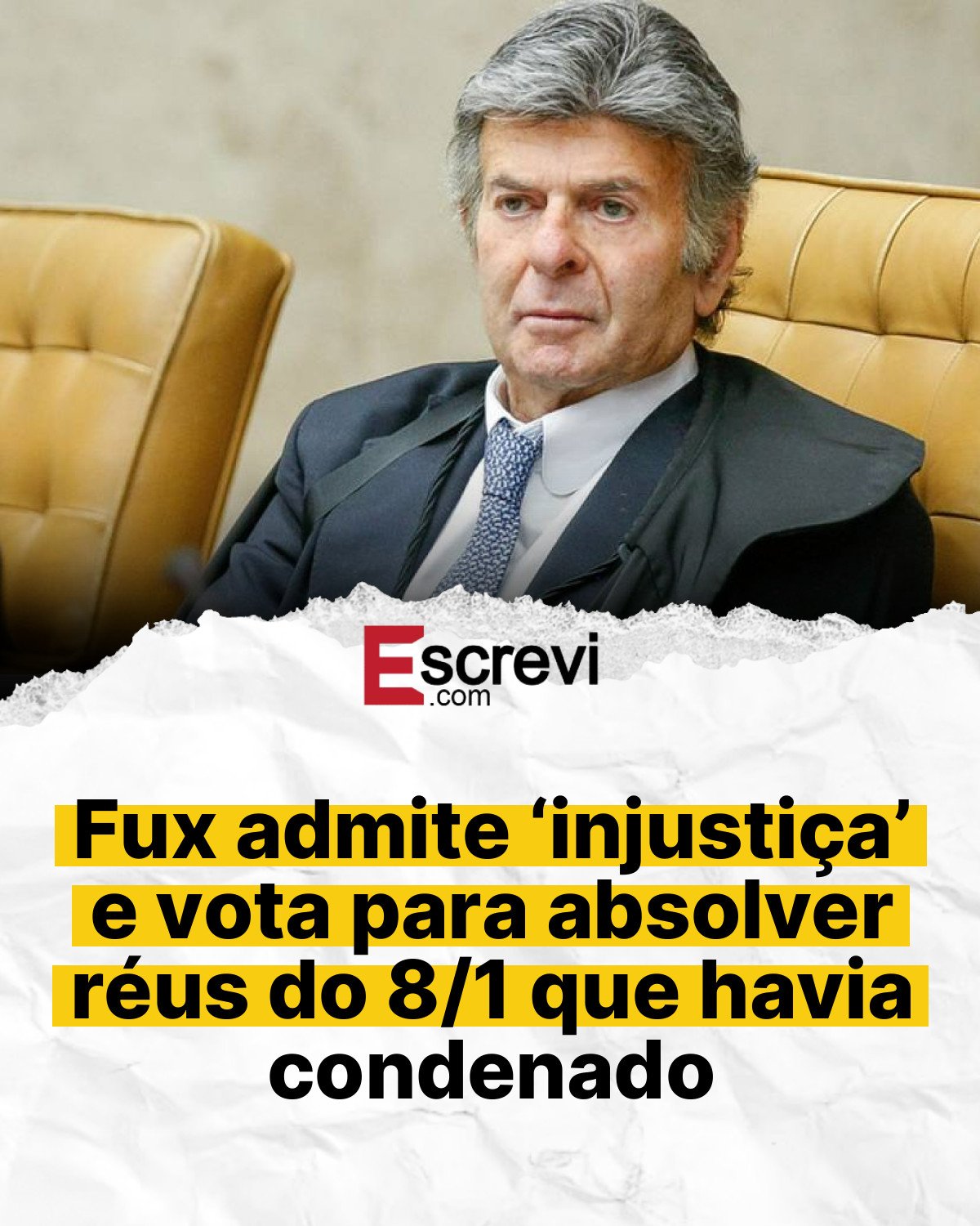 Fux admite ‘injustiça’ e vota para absolver réus do 8/1 que havia condenado card branco