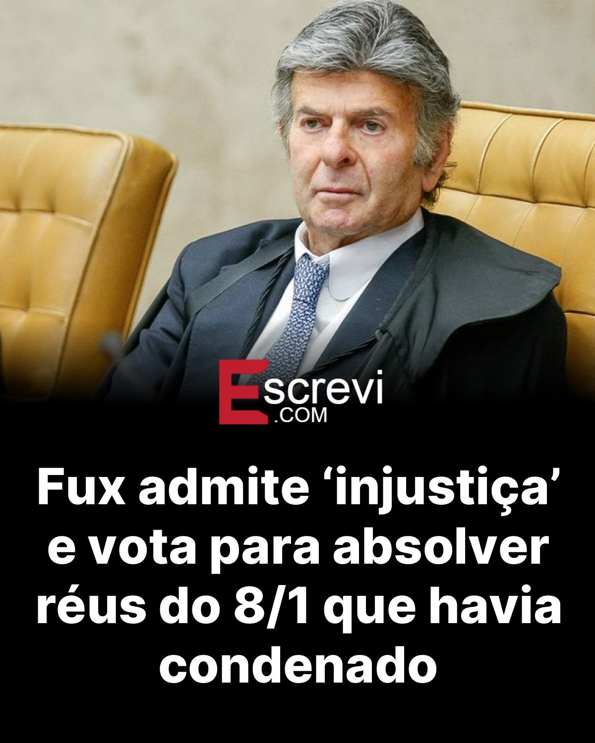 Fux admite ‘injustiça’ e vota para absolver réus do 8/1 que havia condenado card preto