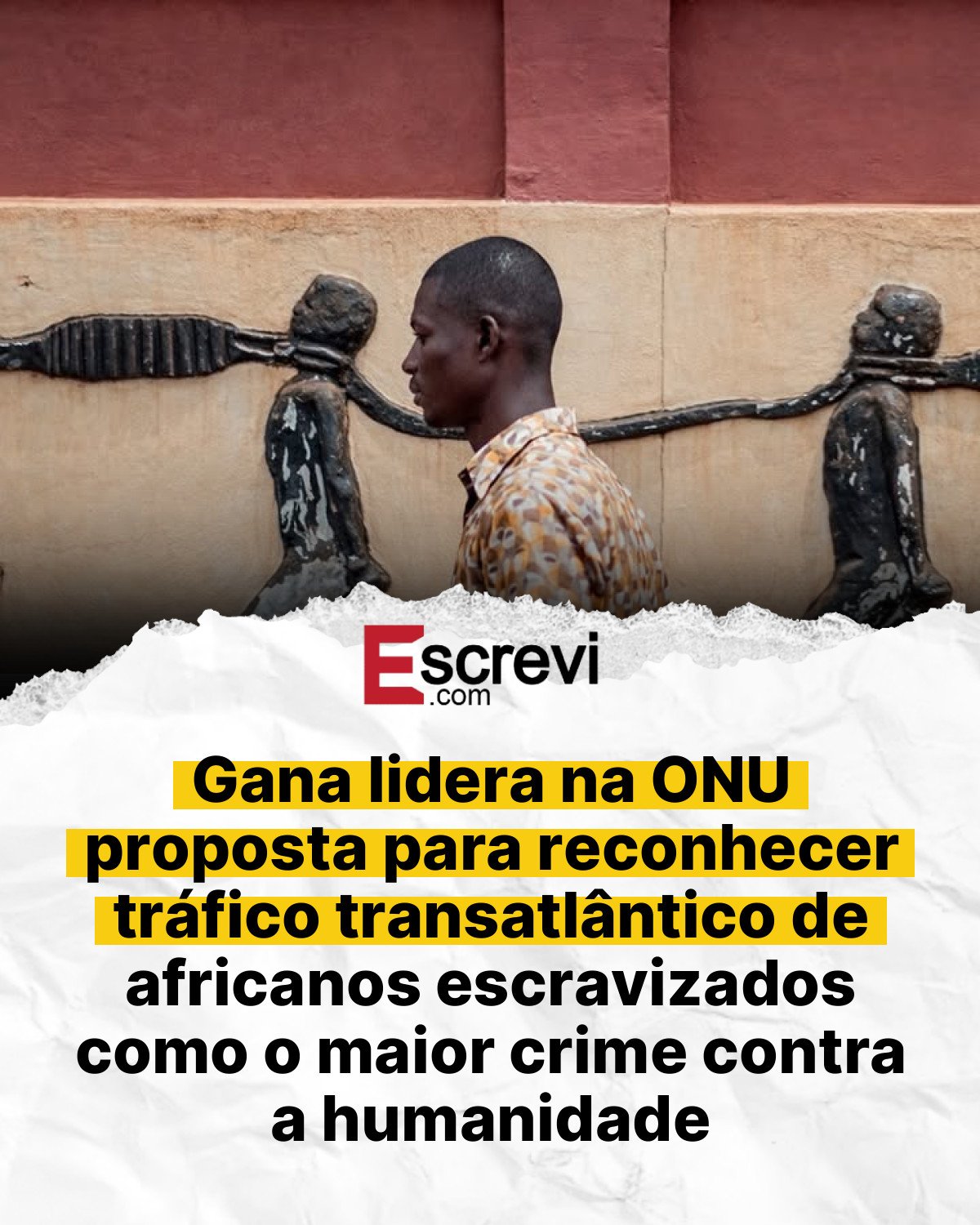 Gana lidera na ONU proposta para reconhecer tráfico transatlântico de africanos escravizados como o maior crime contra a humanidade card branco