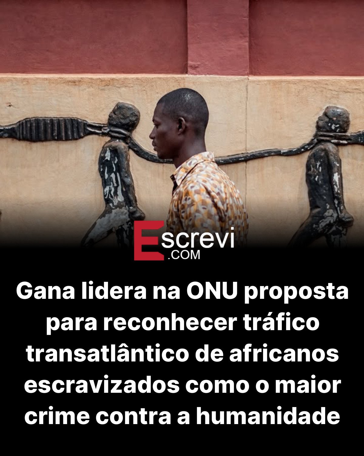 Gana lidera na ONU proposta para reconhecer tráfico transatlântico de africanos escravizados como o maior crime contra a humanidade card preto