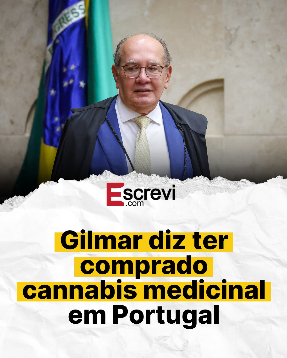 Gilmar diz ter comprado cannabis medicinal em Portugal card branco