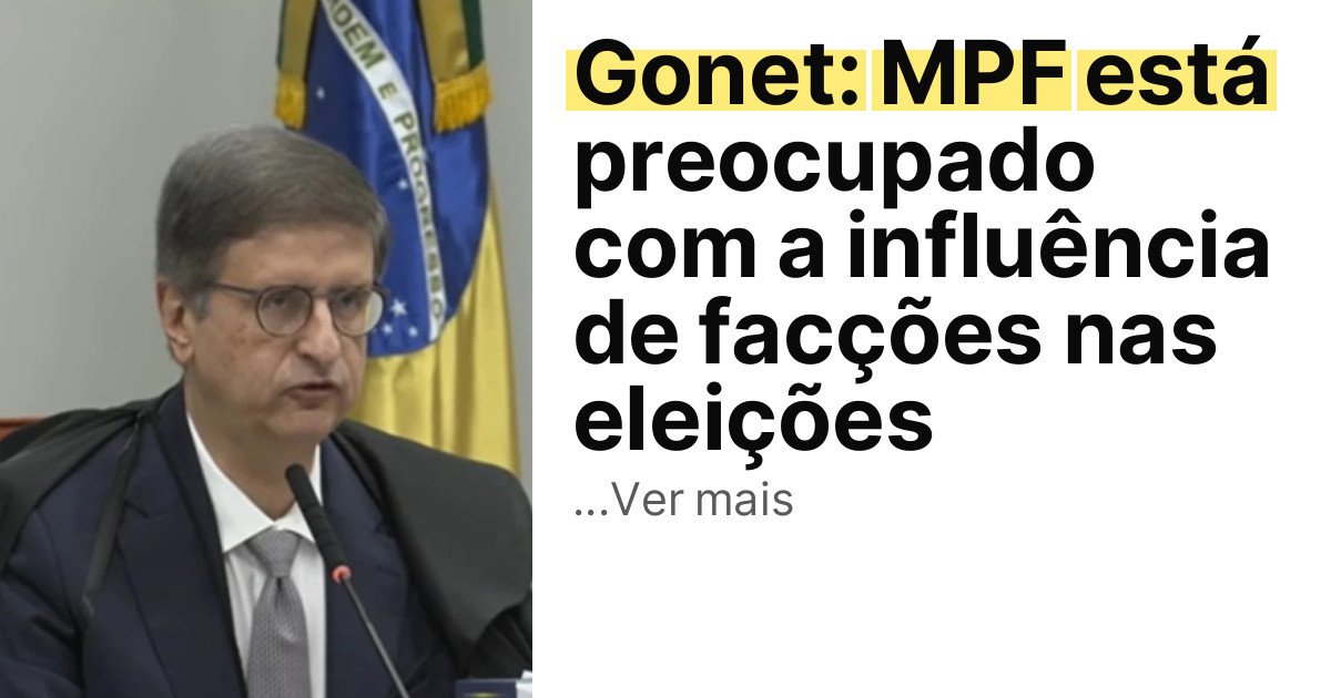 Gonet: MPF está preocupado com a influência de facções nas eleições imagem principal