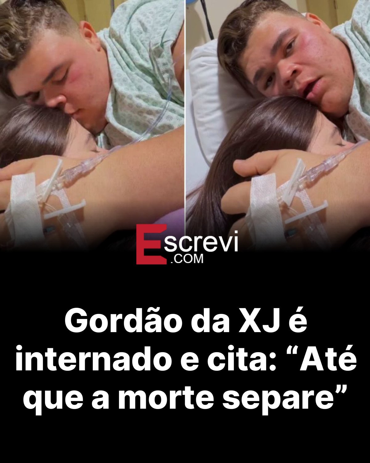 Gordão da XJ é internado e cita: “Até que a morte separe” card preto