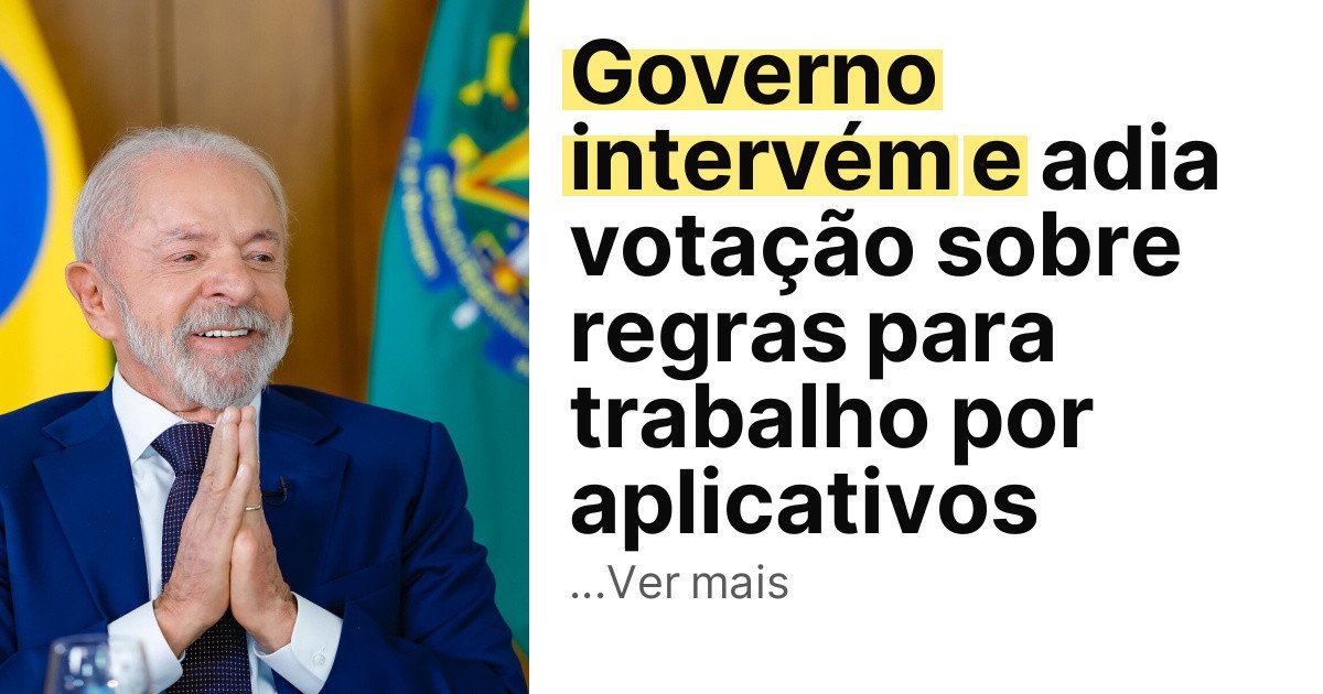 Governo intervém e adia votação sobre regras para trabalho por aplicativos imagem principal