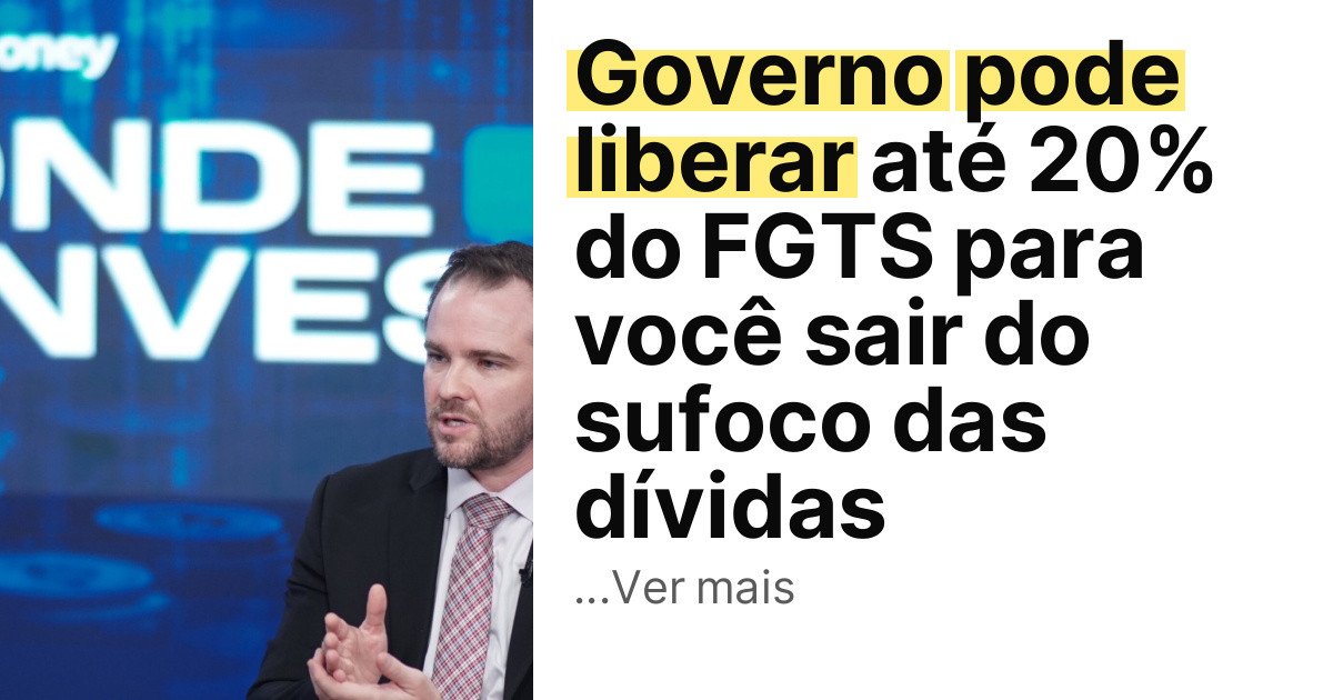 Governo pode liberar até 20% do FGTS para você sair do sufoco das dívidas imagem principal