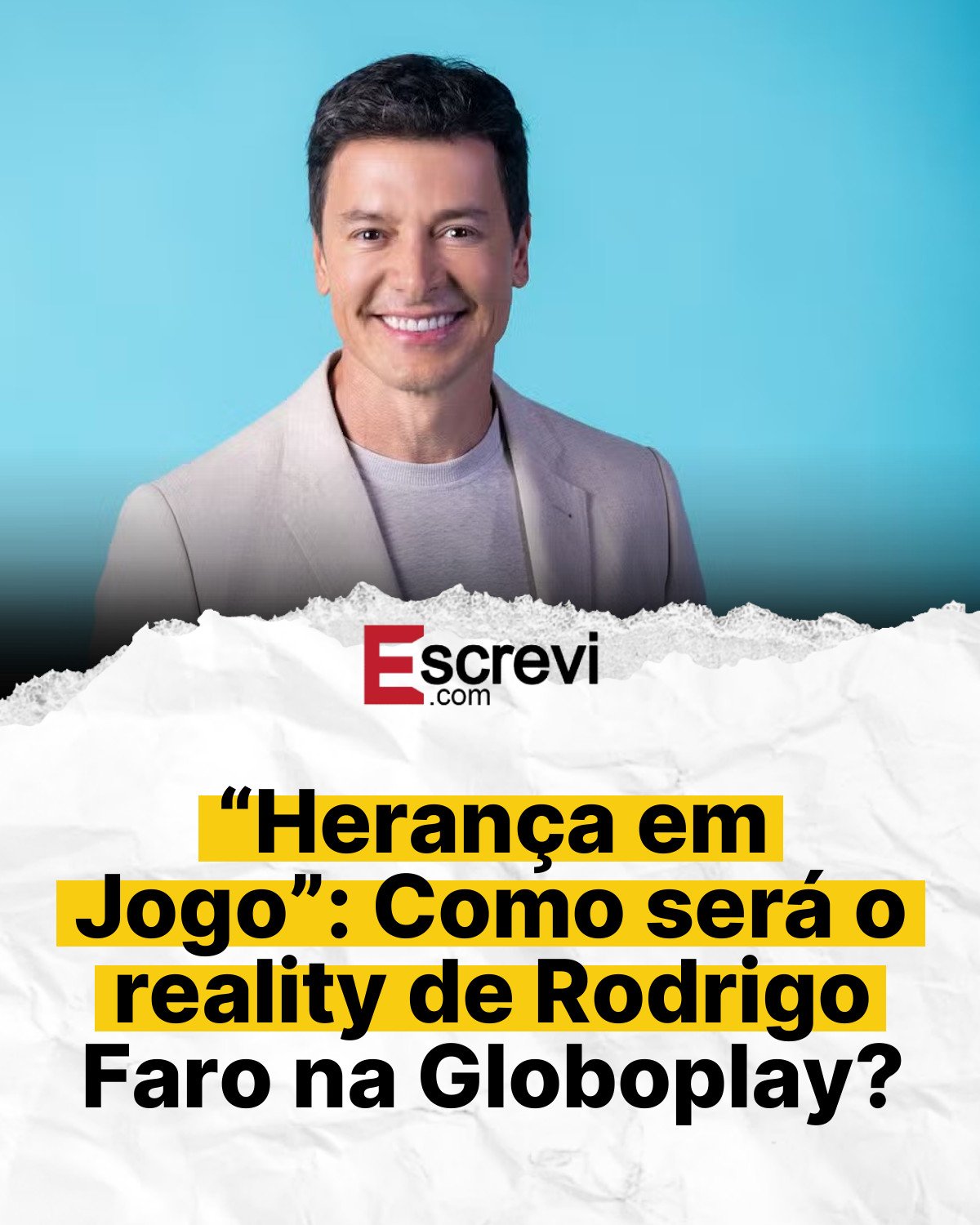 “Herança em Jogo”: Como será o reality de Rodrigo Faro na Globoplay? card branco