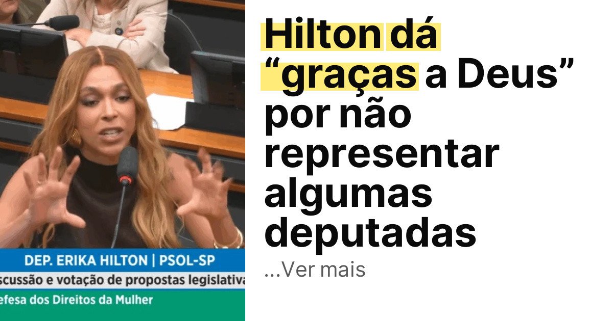 Hilton dá “graças a Deus” por não representar algumas deputadas imagem principal