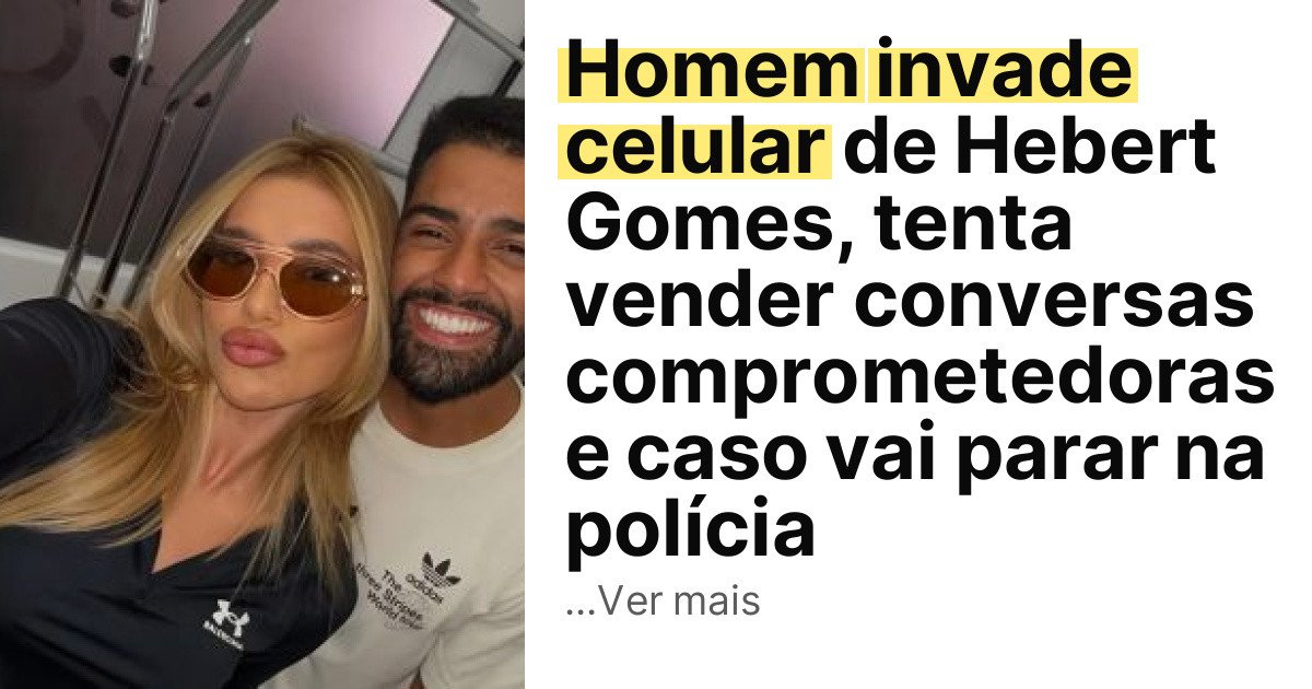 Homem invade celular de Hebert Gomes, tenta vender conversas comprometedoras e caso vai parar na polícia imagem principal