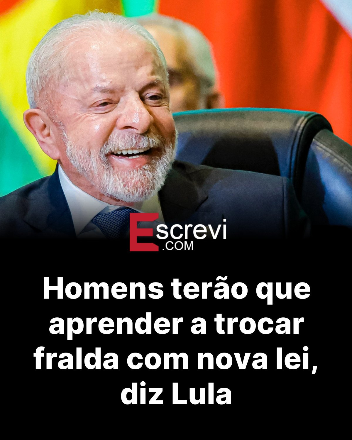 Homens terão que aprender a trocar fralda com nova lei, diz Lula card preto