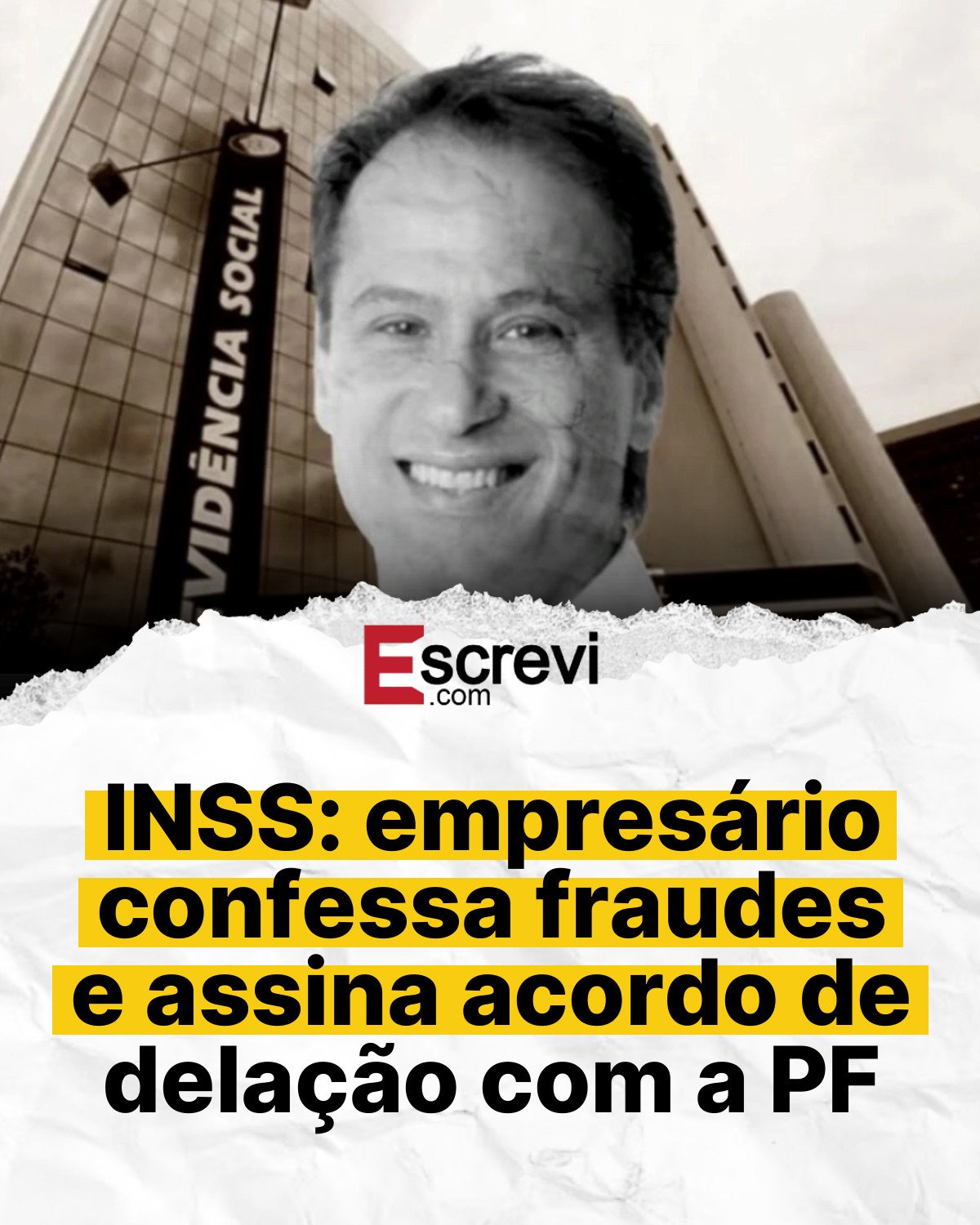 INSS: empresário confessa fraudes e assina acordo de delação com a PF card branco
