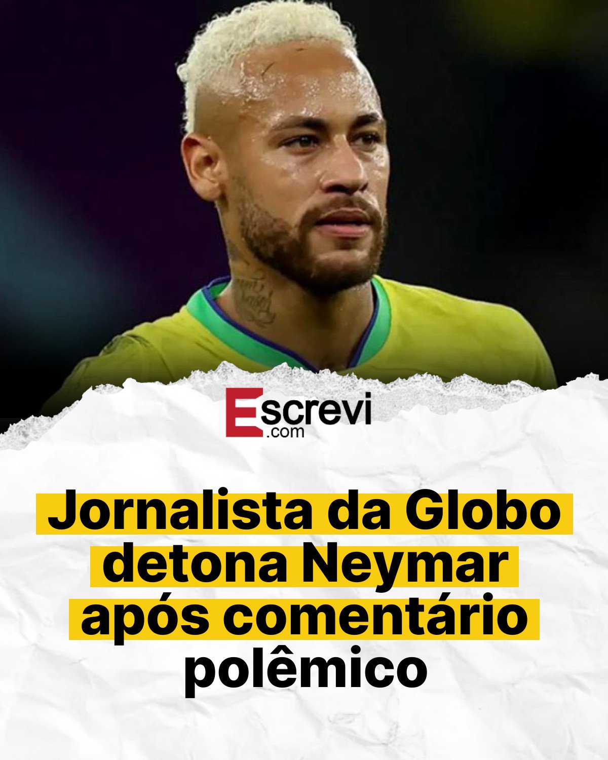 Jornalista da Globo detona Neymar após comentário polêmico card branco