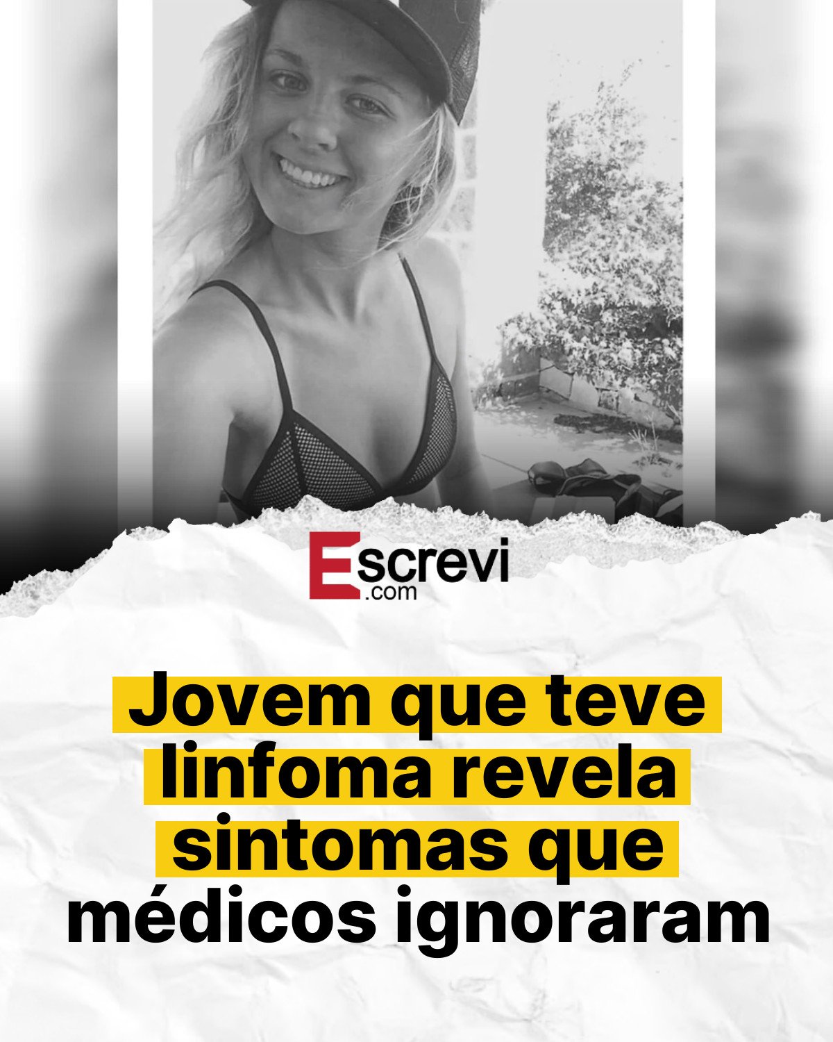 Jovem que teve linfoma revela sintomas que médicos ignoraram card branco