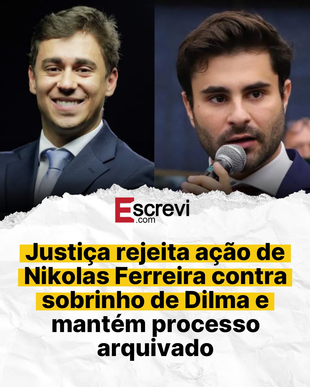 Justiça rejeita ação de Nikolas Ferreira contra sobrinho de Dilma e mantém processo arquivado card branco