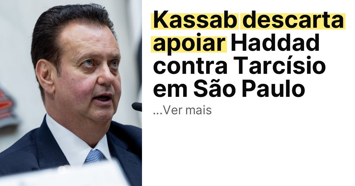 Kassab descarta apoiar Haddad contra Tarcísio em São Paulo imagem principal