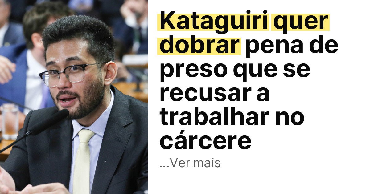 Kataguiri quer dobrar pena de preso que se recusar a trabalhar no cárcere imagem principal