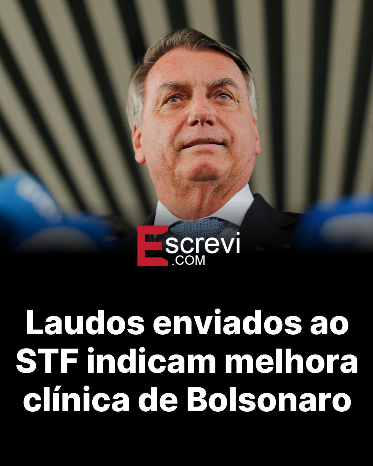 Laudos enviados ao STF indicam melhora clínica de Bolsonaro card preto