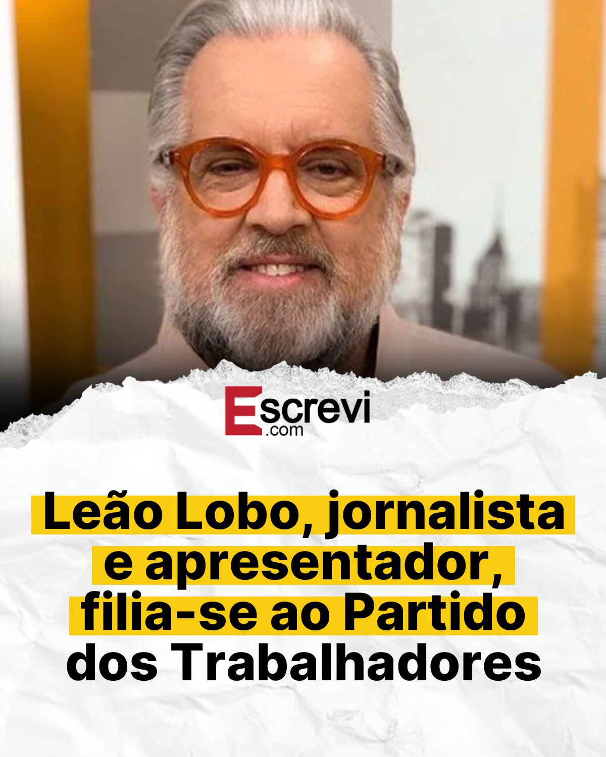 Leão Lobo, jornalista e apresentador, filia-se ao Partido dos Trabalhadores card branco