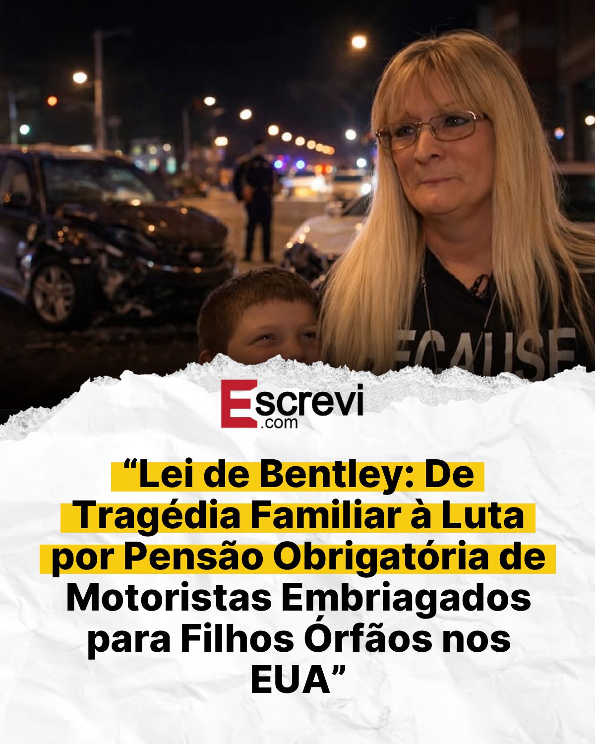 “Lei de Bentley: De Tragédia Familiar à Luta por Pensão Obrigatória de Motoristas Embriagados para Filhos Órfãos nos EUA” card branco