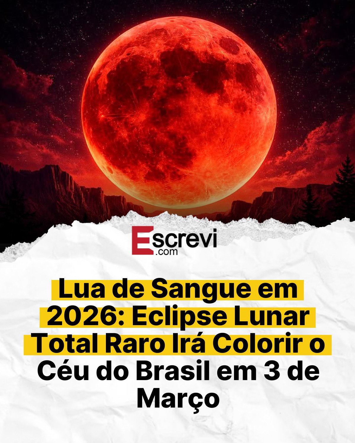Lua de Sangue em 2026: Eclipse Lunar Total Raro Irá Colorir o Céu do Brasil em 3 de Março card branco