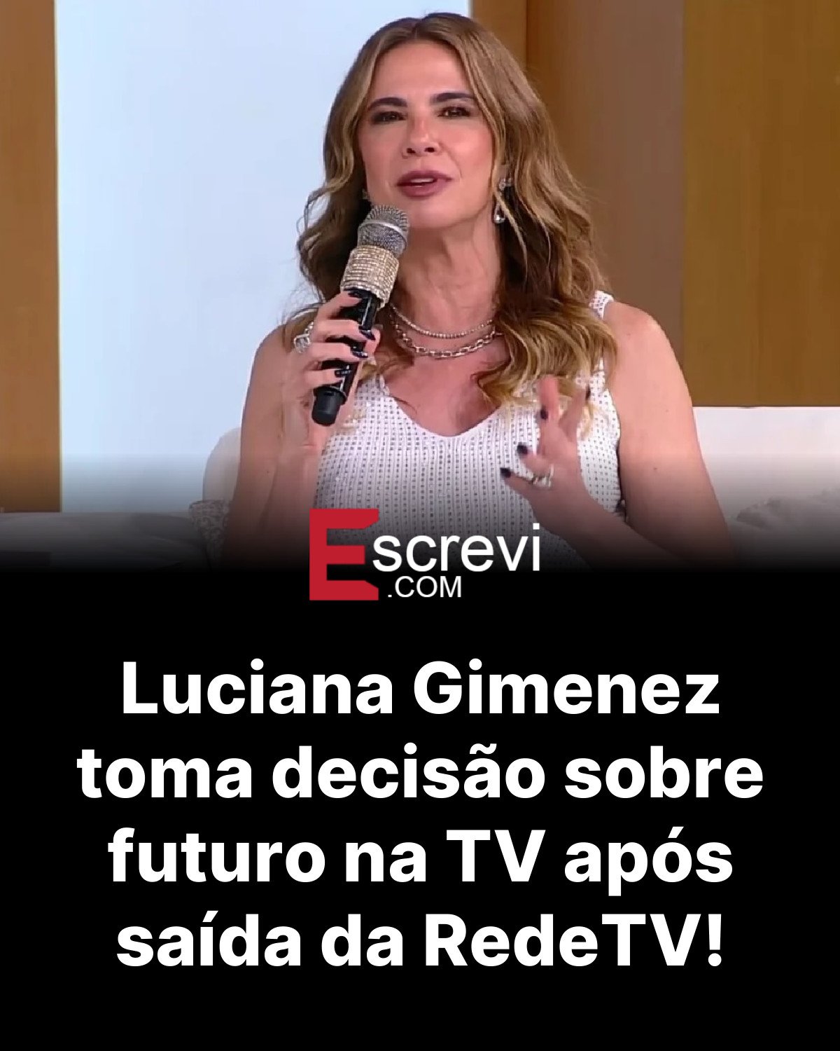 Luciana Gimenez toma decisão sobre futuro na TV após saída da RedeTV! card preto