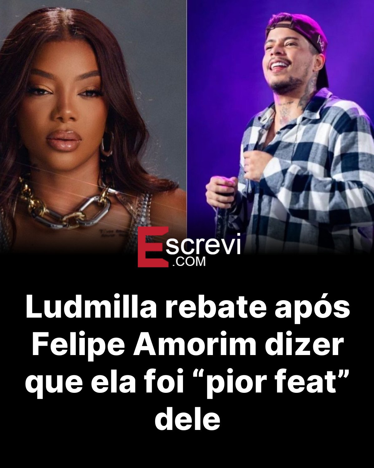 Ludmilla rebate após Felipe Amorim dizer que ela foi “pior feat” dele card preto