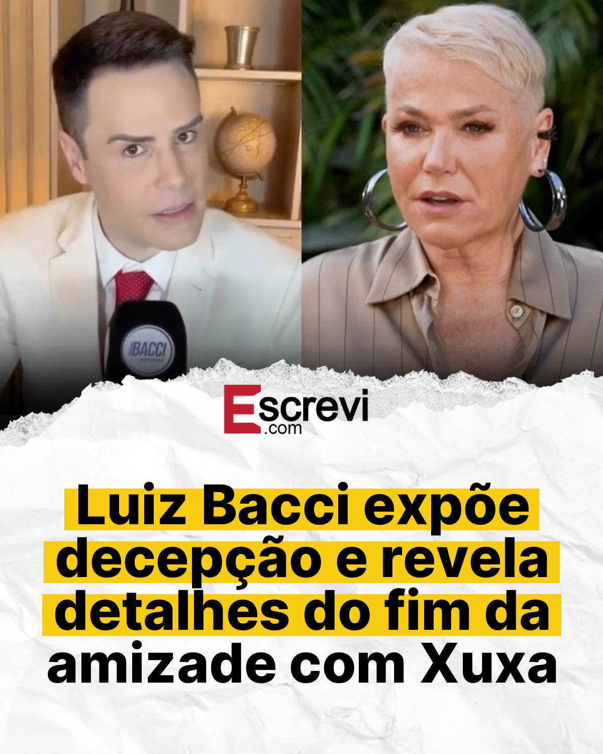Luiz Bacci expõe decepção e revela detalhes do fim da amizade com Xuxa card branco