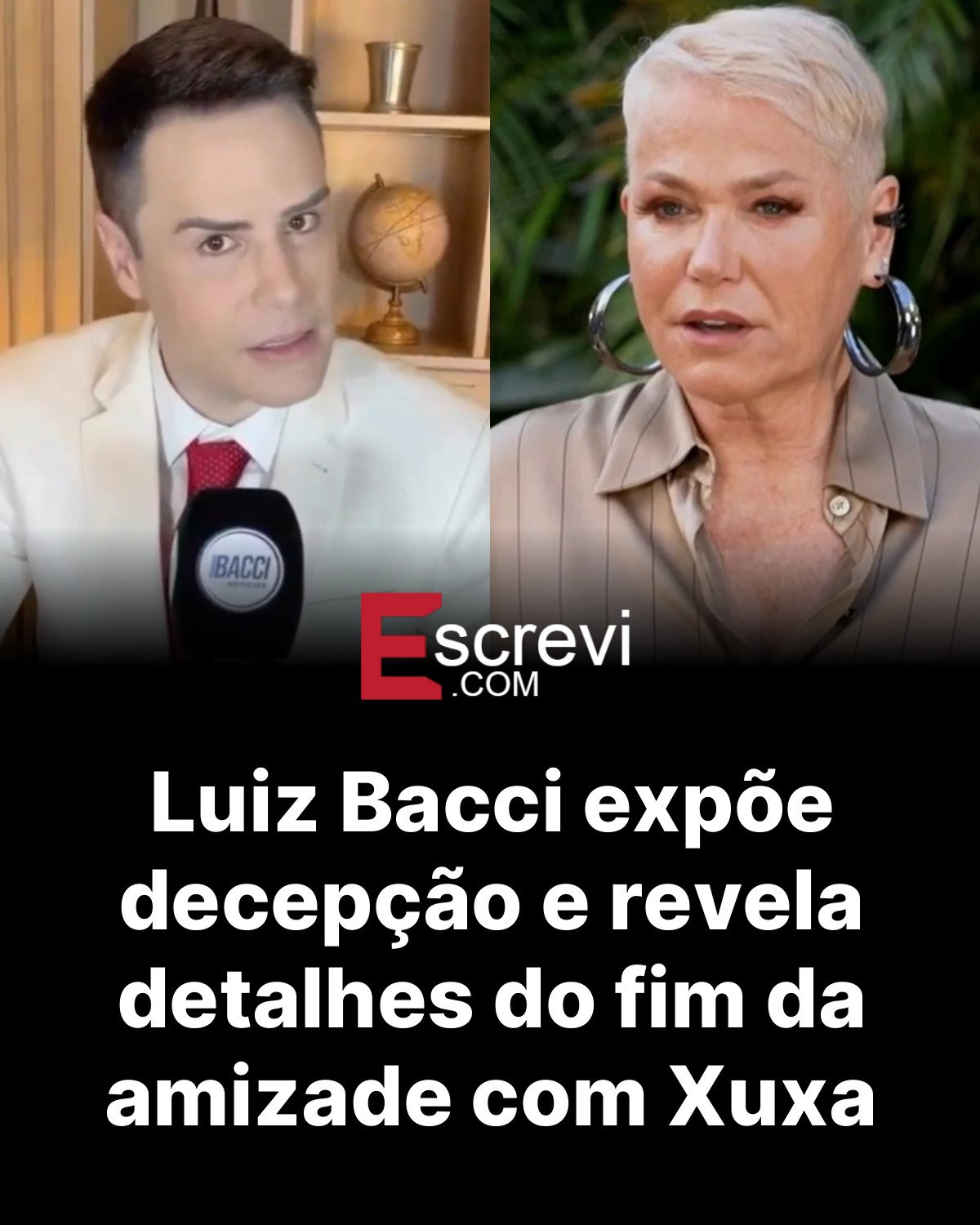 Luiz Bacci expõe decepção e revela detalhes do fim da amizade com Xuxa card preto