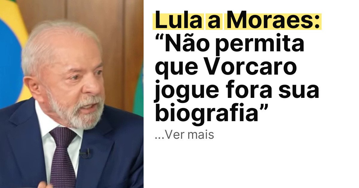 Lula a Moraes: “Não permita que Vorcaro jogue fora sua biografia” imagem principal