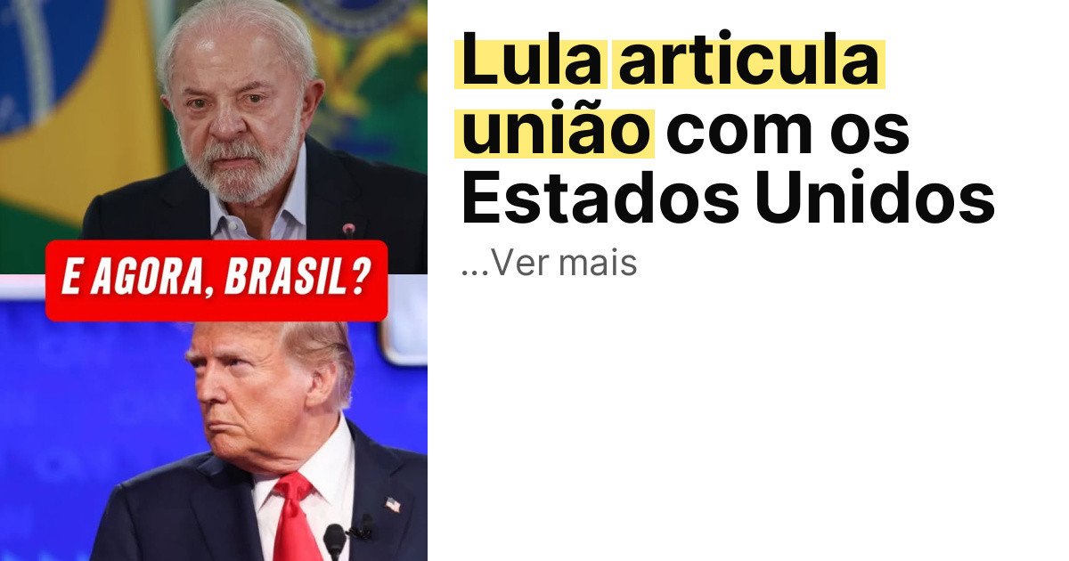 Lula articula união com os Estados Unidos imagem principal