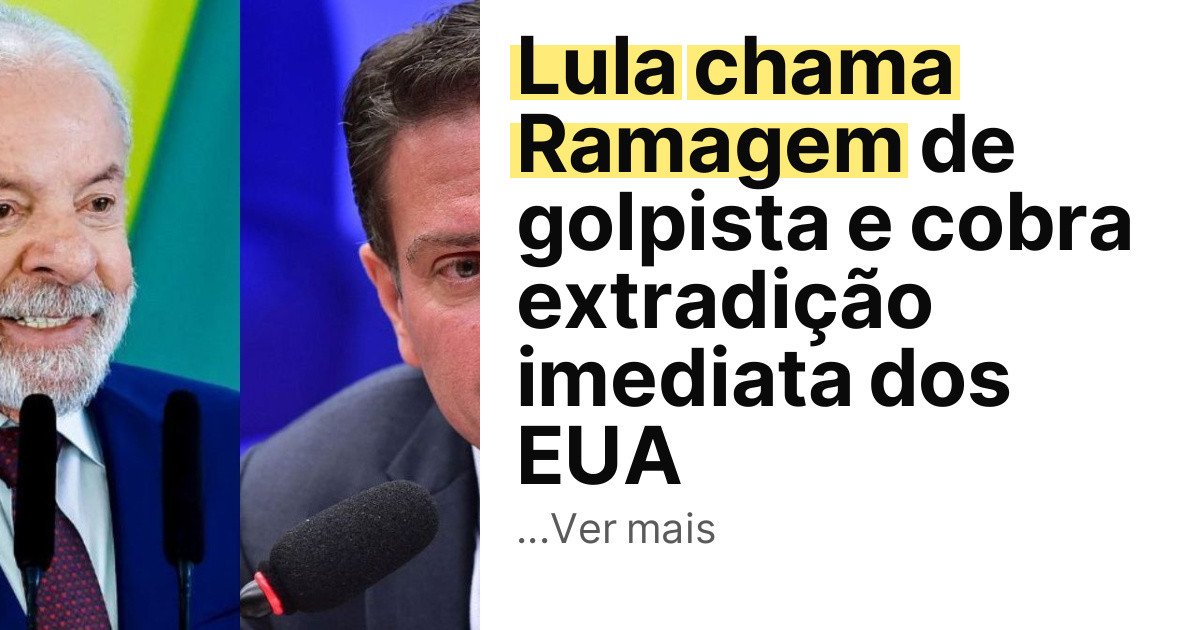 Lula chama Ramagem de golpista e cobra extradição imediata dos EUA imagem principal