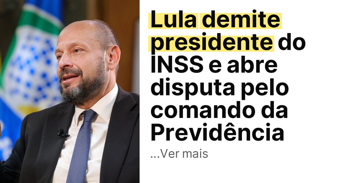 Lula demite presidente do INSS e abre disputa pelo comando da Previdência imagem principal